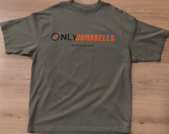 Only Dumbbells Gym Shirt - T-shirt d'entraînement amusant, vêtements de fitness