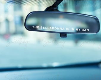 Practical Magic Inspired Decal | The Belladonna is in my bag | Movie Quotes | Belladonna