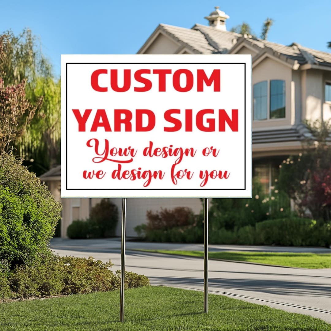 Custom Design Yard Sign - Coroplast Personalized Yard Sign, Custom Lawn ...