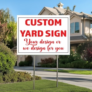 Custom Design Yard Sign - Coroplast Personalized Yard Sign, Custom Lawn Sign, Custom Upload Your Own Design Yard Sign with Metal H-Stake