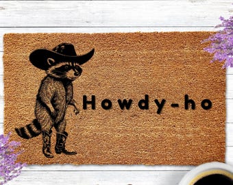 Howdy Racoon Cowboy Funny Doormat Western Decor Funny Coir Door Mat Welcome Mat Funny Housewarming gift Wedding Gift New Home Gift for Home
