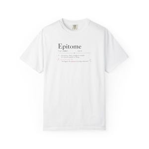 May include: A white short-sleeve t-shirt featuring a dictionary-style definition of the word Epitome printed in black text on the chest. The graphic includes the phonetic spelling, part of speech, and a sample sentence about testing connections.