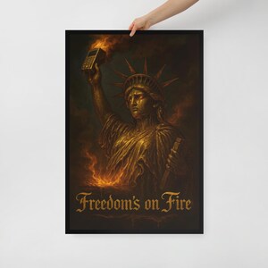 Freedom’s on Fire Wall Art – Framed Poster Print – Political Protest Decor – 3 Size Options