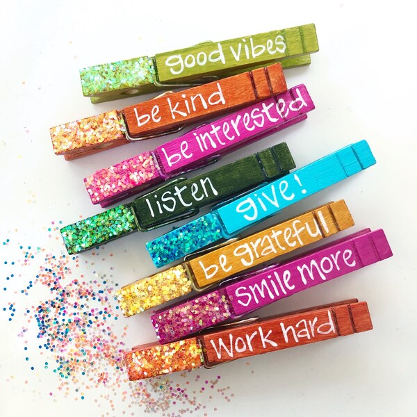 GOOD VIBES CLOTHESPINS magnetic hand painted inspiring words glitter be grateful be kind smile more off to college dorm room gift work hard