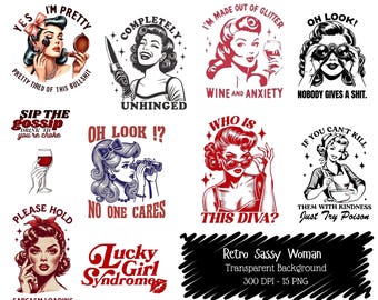 Retro Sassy Woman PNG Bundle | Funny Vintage Girl Quotes | Sarcastic | Retro Feminine Humor Clipart.