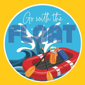 Float Trip Digital Download Go with the Float Design for T-shirt Orders