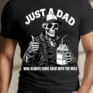 Just A Dad Who Always Came Back With The Milk PNG, Funny Father’s Day PNG, Retro Dad Skeleton Shirt, Gift For Him, Gifts for Dad, Cool Dad