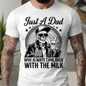 Just A Dad Who Always Came Back With The Milk PNG, Funny Father’s Day PNG, Retro Dad Skeleton Shirt, Gift For Him, Gifts for Dad, Cool Dad