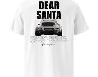 May include: White t-shirt with a graphic of a Porsche 911 and the words "DEAR SANTA" in bold black letters. Below the graphic is a paragraph of text and the phrase "Let's negotiate".
