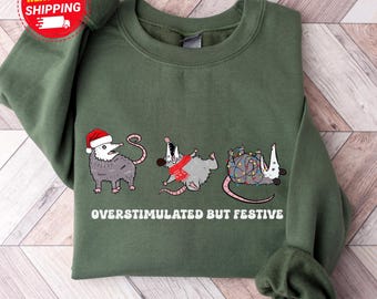 Overstimulated But Festive Possum Christmas Sweatshirt, Funny Christmas Shirt, Possum Christmas Sweatshirt, Possum Gift, Meme Sweatshirt