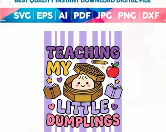 Teaching My Little Dumplings PNG SVG,Trendy Dumplings png,Teacher Shirt Design,Kawaii Dumpling Teacher Png,Back To School,Teacher Shirt Png
