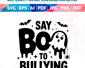 Say Boo to Bullying SVG PNG, Halloween Unity Day,Be A Buddy Not A Bully Svg,Unity Day Svg,Stop Bullying Svg,Anti Bullying Svg,UnityDay Shirt