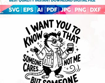 Someone Cares Not Me But Someone PNG SVG, Funny Adult Humor Png, Sarcastic Animal Quote Png, Trendy Snarky Svg Png, Trash Panda Png, Cricut