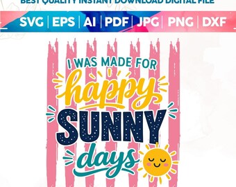 Retro Happy Svg Png,I Was Made For Happy Sunny Days PNG,Neon Summer Spring Girly Tee Design,Trendy Summer Graphic,Cut files for cricut