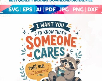 Alguien se preocupa, no yo, sino alguien PNG SVG, Humor de mapache divertido PNG, Cita de animal sarcástica y divertida PNG, Mapache sarcástico de moda PNG, Mapache basura PNG