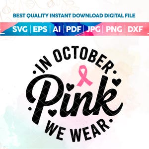 Breast Cancer SVG,In October We Wear Pink PNG Svg,Pink SVG,Breast cancer awareness Svg,Breast Cancer Awareness Shirt Png,Pink Ribbon Png