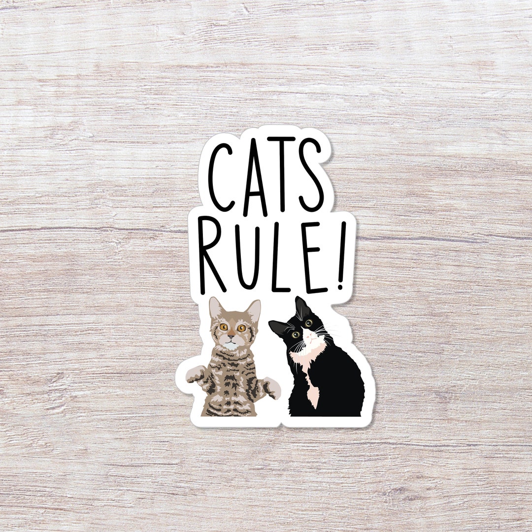 Cats Rule, Vinyl Sticker - ST128 - Etsy
