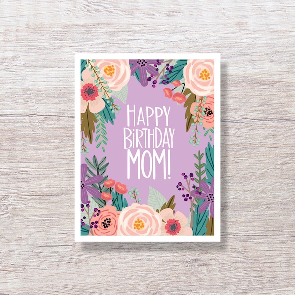 Floral Birthday Card for Mother, Illustrated Birthday Card with Hand Lettering - FLORAL MOM BIRTHDAY - D261