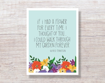 Alfred Tennyson Garden Quote, FLORAL ANNIVERSARY Card For Wife For Husband, For Girlfriend, For Boyfriend - D469