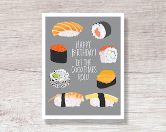 Sushi Funny Birthday Card - Let the Good Times Roll, For Him For Her - D352