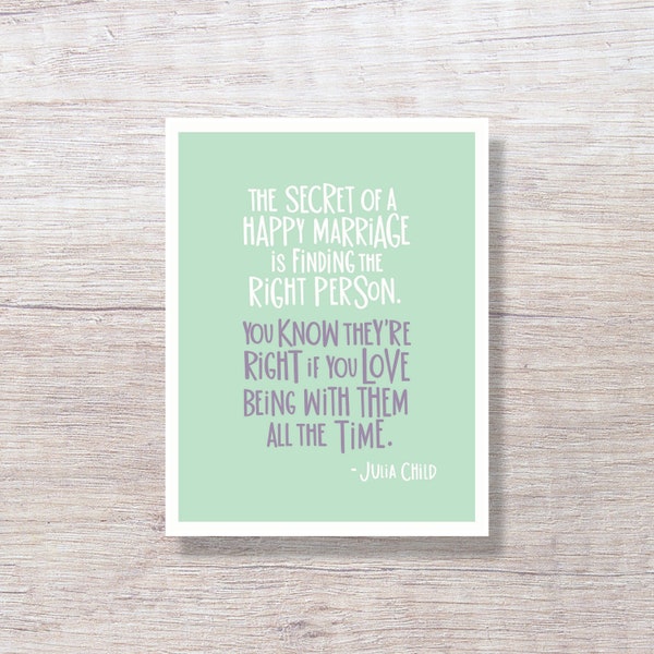 JULIA CHILD QUOTE - Anniversary Card for Couple, Anniversary Card for Parents, Anniversary Card for Friends - D271