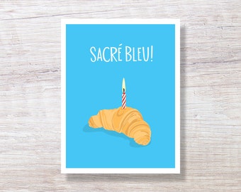 BIRTHDAY CROISSANT, Illustrated Birthday Card with Hand Lettering. French Croissant, for sister, for daughter, for mom for grandmom - D286