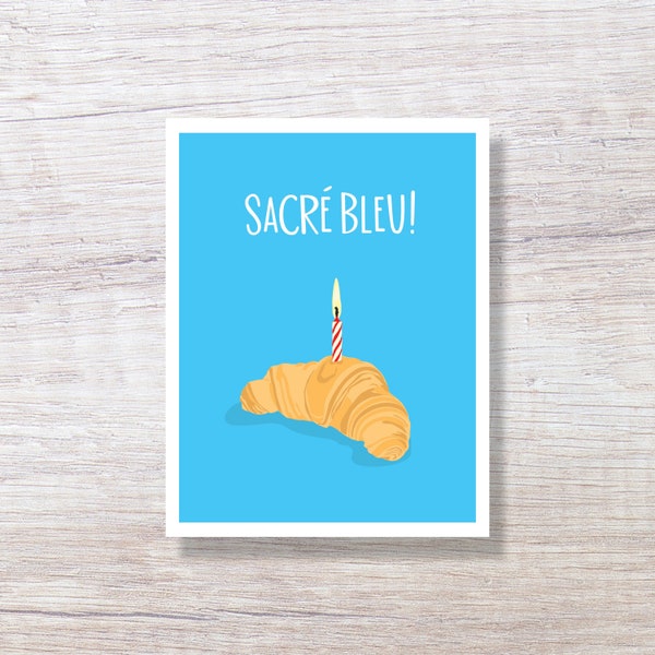 BIRTHDAY CROISSANT, Illustrated Birthday Card with Hand Lettering. French Croissant, for sister, for daughter, for mom for grandmom - D286