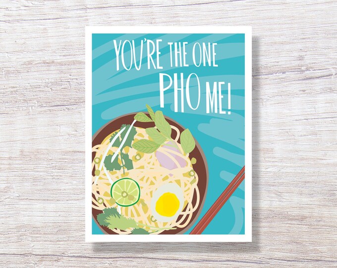Funny Anniversary Card: You're The One Pho Me - D242