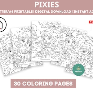 May include: A collection of black and white coloring pages featuring pixies in various scenes. The pages are labeled "US LETTER/A4 PRINTABLE | DIGITAL DOWNLOAD | INSTANT ACCESS" and "30 COLORING PAGES". A PDF icon is visible.