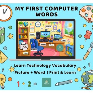 May include: A colorful illustration of a laptop screen displaying a cartoon computer setup with the text "MY FIRST COMPUTER WORDS". Surrounding the laptop are various educational icons, including a clock, book, and lightbulb. The text "Learn Technology Vocabulary" is also present.