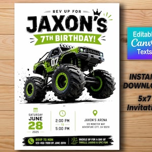 May include: A 5x7 birthday invitation template featuring a green and black monster truck with the text JAXON'S 7TH BIRTHDAY, REV UP FOR, and event details including Saturday June 28 2025, 2:00 PM to 5:00 PM, JAXON'S ARENA, 123 MONSTER WAY, ADVENTURE CITY, CA 90210.