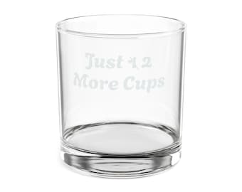Vaso de whisky "Just One More Cup" / Vaso para whisky de 300 ml (10.5 oz) grabado