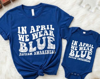 Autism Awareness Shirt, In April We Wear Blue, Special Education OT ABA Therapy Tee, Teacher Gift