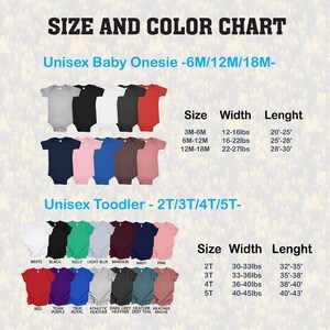 May include: Size and color chart for unisex baby onesies and toddler shirts. The chart displays various colors of onesies and shirts, along with size, width, and length measurements in inches and pounds. The text includes sizes for 6M, 12M, 18M, 2T, 3T, 4T, and 5T.
