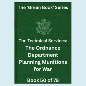 Andra världskrigets armévapen: Ammunitionsplanering. US Army Green Book Historical Archive (PDF-nedladdning)