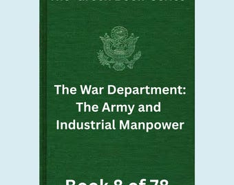 WWII War Department: Industrial Manpower. US Army Green Book Historical Archive (PDF Download)