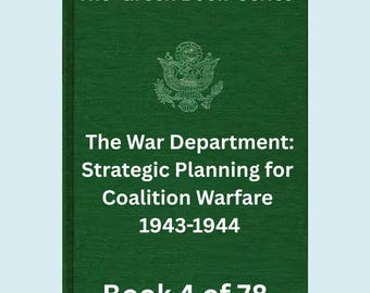 WWII Allied Coalition Warfare Planning. US Army Green Book Historical Archive (PDF Download)