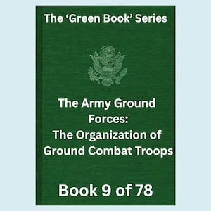WWII Army Green Book PDF Ground Combat Troops Organization Military Structure Tactics Army History War Department Digital Download Gift