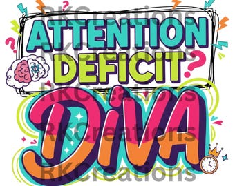Attention Deficit Diva PNG, Funny ADHD Quote (Digital Download)