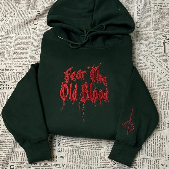 Fear The Old Blood Embroidered Sweatshirt and Hoodie, Bloodborne Merch, Horror Game Shirt