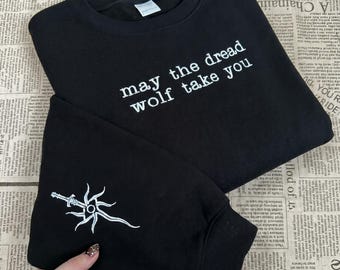 Dragon Age Embroidered Sweater, Video Game Quote Embroidered Sweatshirt and Hoodie, May The Dread Wolf Take You Shirt