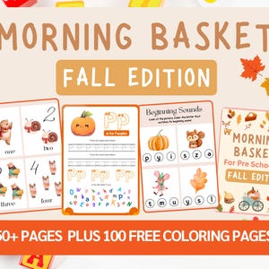 May include: A collection of educational printables for preschoolers, featuring the text "MORNING BASKET FALL EDITION." The set includes pages for learning numbers, letters, and beginning sounds, with illustrations of pumpkins, squirrels, and leaves. The text reads "150+ PAGES PLUS 100 FREE COLORING PAGES."