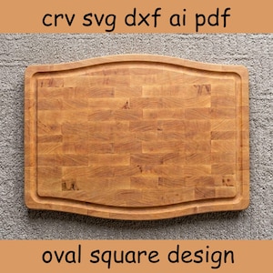 May include: A rectangular wooden chopping board with rounded corners and a grooved border, featuring a light brown end-grain pattern. The text crv svg dxf ai pdf and oval square design is visible above and below the board in black font.
