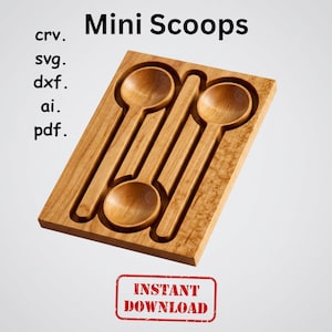 May include: A rectangular wooden board featuring carved indentations for two long-handled spoons and one round scoop. The text "Mini Scoops" appears at the top, with file formats "crv. svg. dxf. ai. pdf." listed on the left and "INSTANT DOWNLOAD" below.