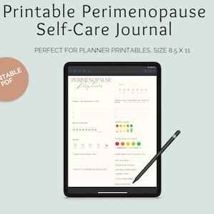 May include: A digital self-care journal for perimenopause, displayed on a tablet with a stylus. The journal features sections for daily tracking, including mood, water intake, and symptoms. The text "Printable Perimenopause Self-Care Journal" is at the top.