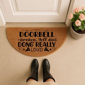 Funny Doorbell Broken Doormat - Half Circle Coir Mat - Yell Ding Dong Really Loud - Outdoor Front Door Rug - Gift for Guests