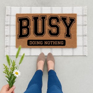 Funny Doormat - Busy Doing Nothing Coir Welcome Mat, Lazy Humor Rug for Porch or Entryway, Sarcastic Gift for Friends, Chill Vibe Home Decor