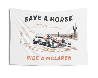 Save a Horse Ride a Mclaren Formula One Race Day Flag Banner