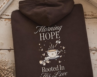 Morning Hope Rooted in His Love Christian Hoodie | Bible Verse Hoodie Christian Sweatshirt, Teen Girl, Cozy Faith Sweatshirt