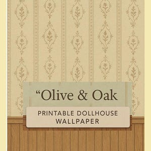 Olivo y Roble – Papel pintado imprimible para casa de muñecas / Diseño floral vintage a escala 1:12 con panel de madera / Descarga digital / Decoración de pared en miniatura